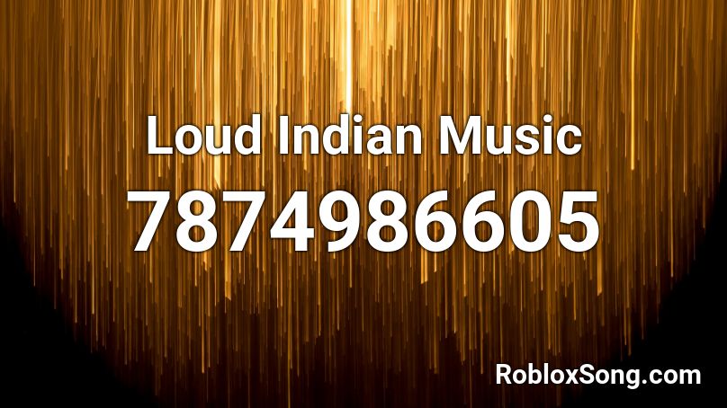 Indian Loud Music Roblox ID - Hướng Dẫn Chi Tiết và Các Mã ID Phổ Biến