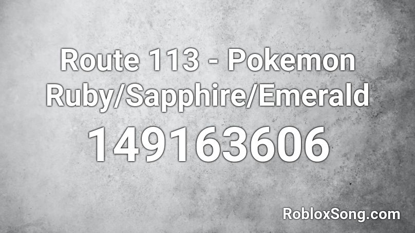 Route 113 - Pokemon Ruby/Sapphire/Emerald Roblox ID