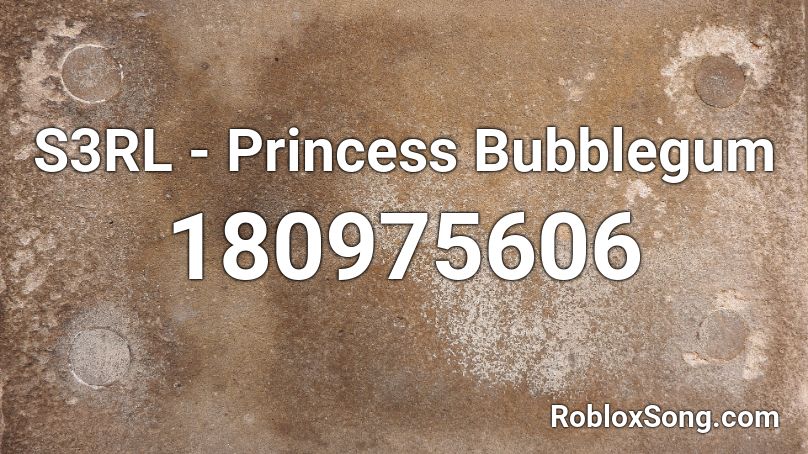 S3RL - Princess Bubblegum Roblox ID