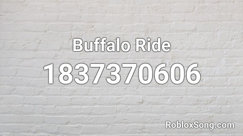 Buffalo Ride Roblox ID