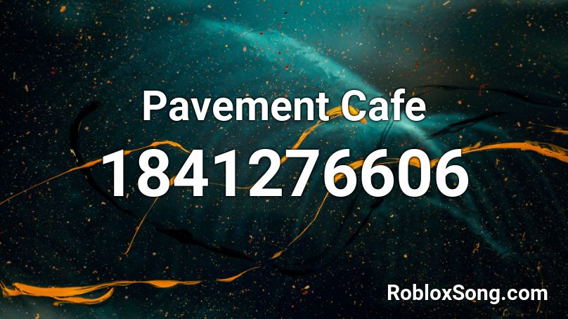 Pavement Cafe Roblox ID