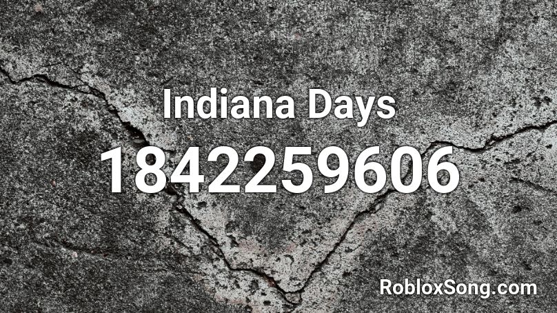 Indiana Days Roblox ID