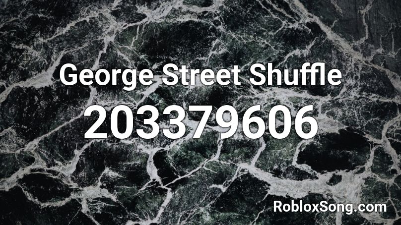 George Street Shuffle Roblox ID