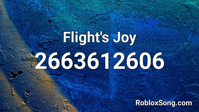 Flight's Joy Roblox ID