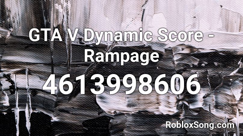 GTA V Dynamic Score - Rampage Roblox ID