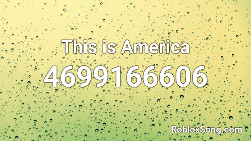 This is America Roblox ID