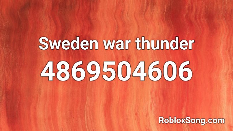 Sweden war thunder Roblox ID