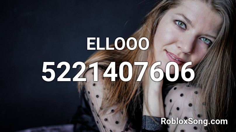 ELLOOO Roblox ID