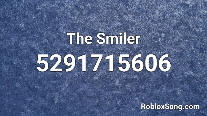The Smiler Roblox ID