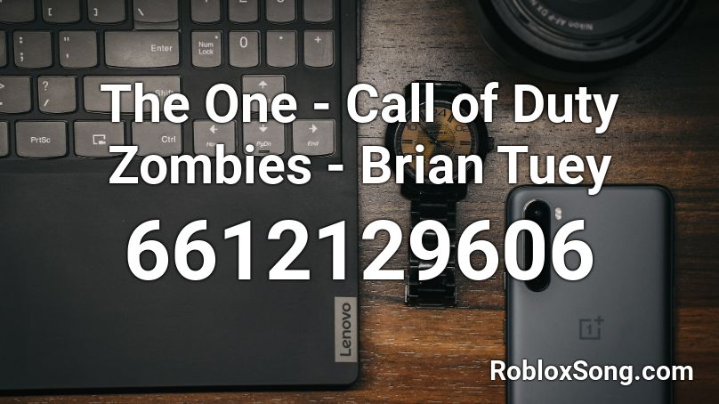 The One - Call of Duty Zombies - Brian Tuey Roblox ID