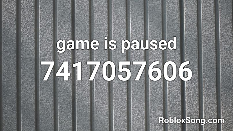 game is paused Roblox ID
