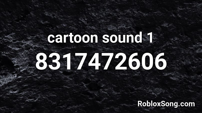 cartoon sound 1 Roblox ID