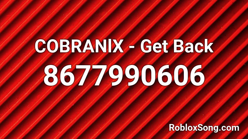 COBRANlX - Get Back Roblox ID