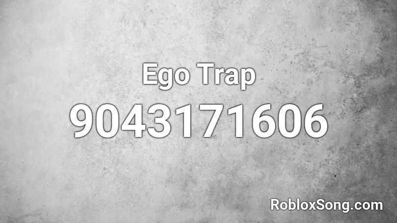 Ego Trap Roblox ID