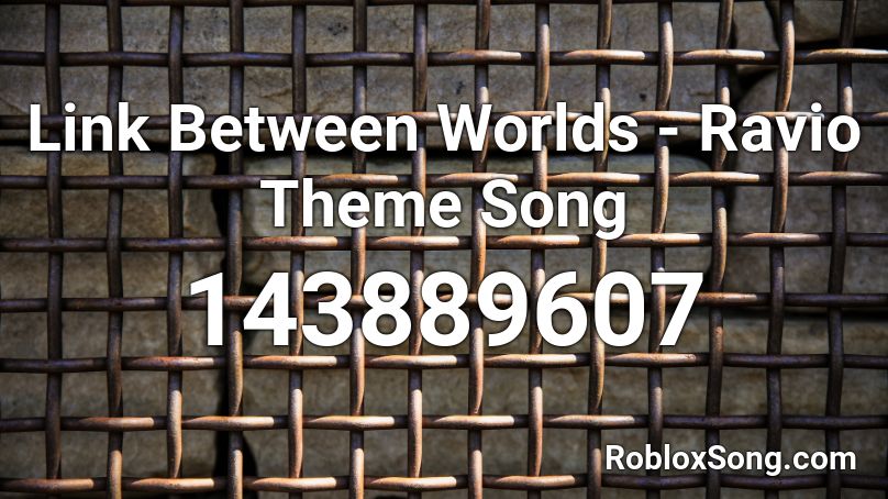 Link Between Worlds - Ravio Theme Song Roblox ID
