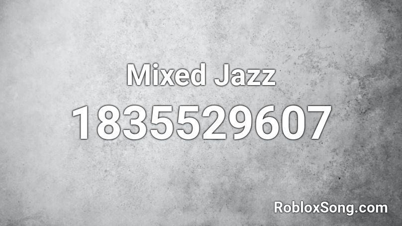 Mixed Jazz Roblox ID