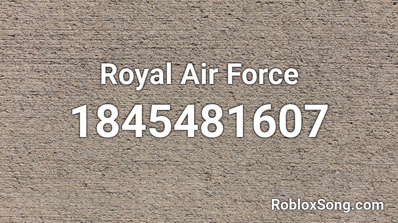 Royal Air Force Roblox ID