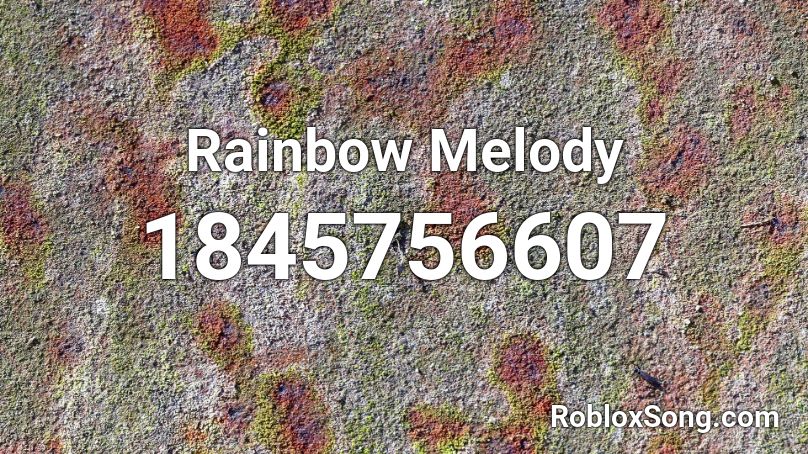 Rainbow Melody Roblox ID