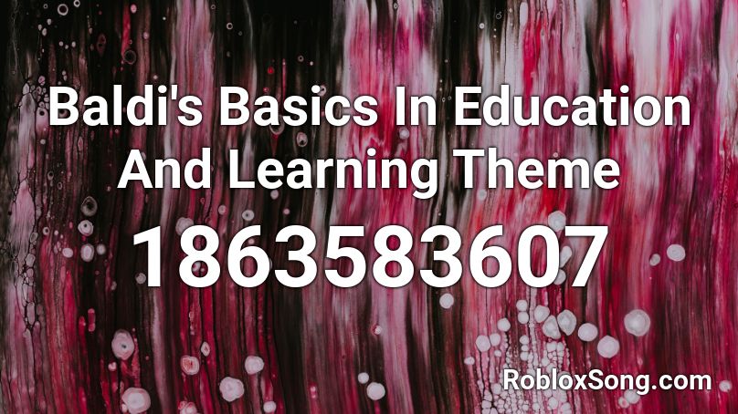 Baldi's Basics In Education And Learning Theme Roblox ID