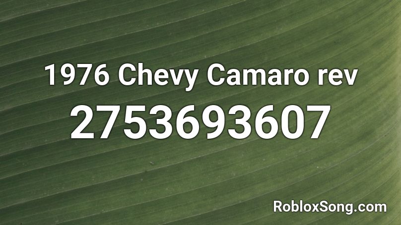 1976 Chevy Camaro rev Roblox ID