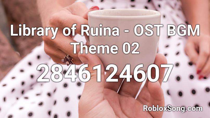 Library Of Ruina Ost Bgm Theme 02 Roblox Id Roblox Music Codes - roblox library id songs