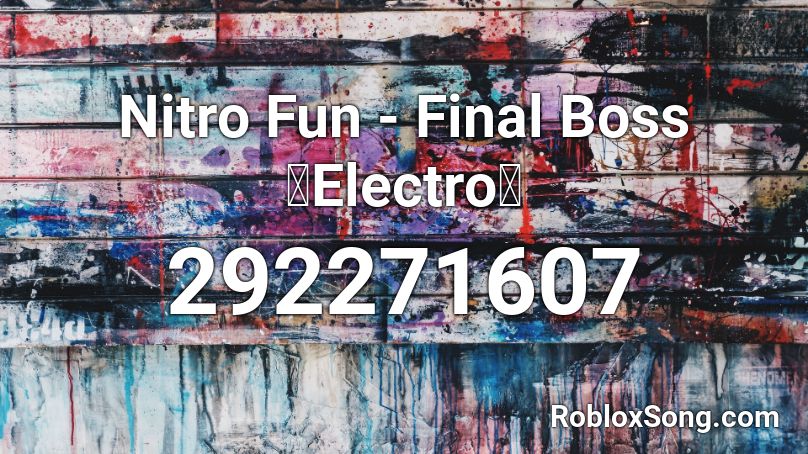 Nitro Fun - Final Boss【Electro】 Roblox ID
