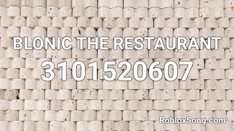 Blonic The Restaurant Roblox Id Roblox Music Codes - cafe music roblox id