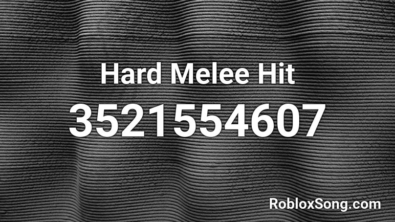 Hard Melee Hit Roblox ID