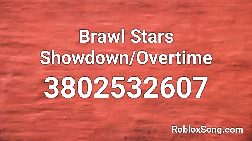 Brawl Stars Showdown/Overtime Roblox ID