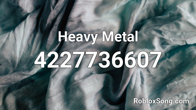 Heavy Metal Roblox ID