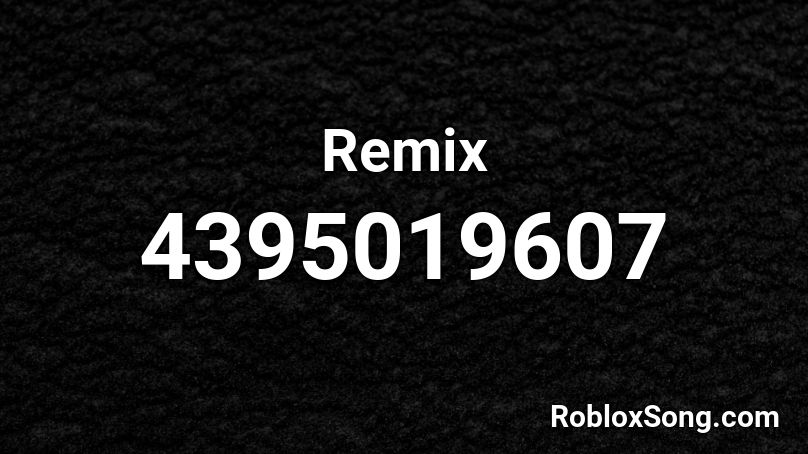 Remix Roblox ID