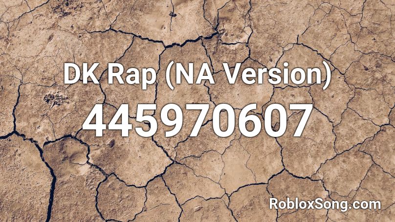 DK Rap (NA Version) Roblox ID