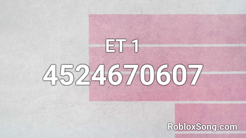 ET 1 Roblox ID