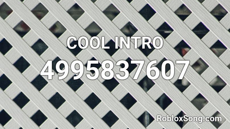 COOL INTRO Roblox ID