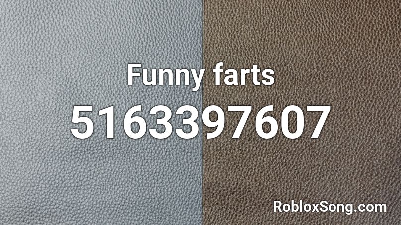 Funny farts Roblox ID