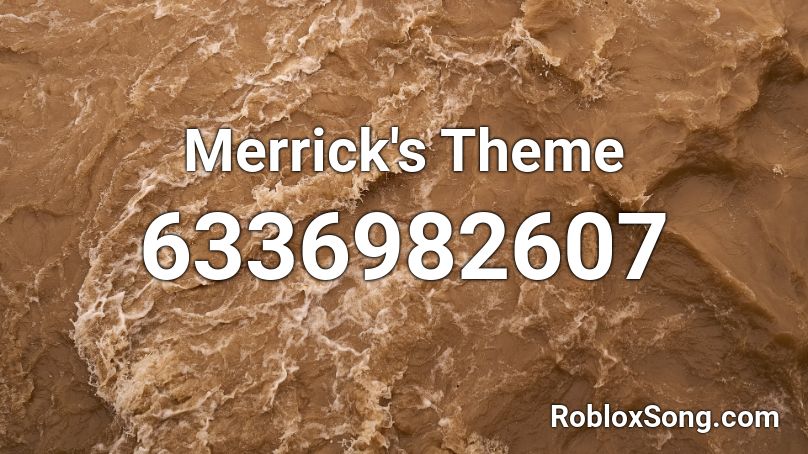 Merrick's  Theme Roblox ID