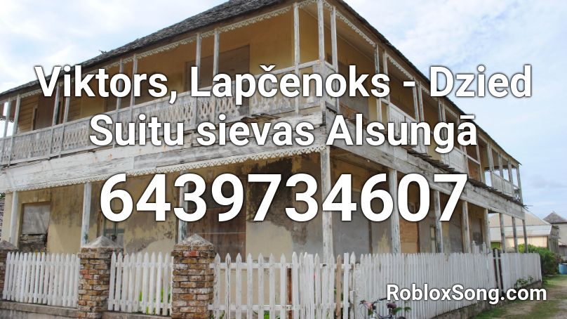 Viktors Lapčenoks - Dzied Suitu sievas Alsungā Roblox ID