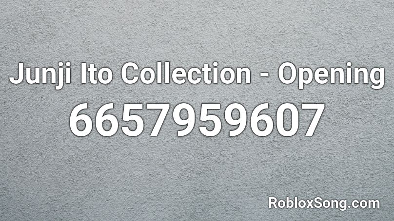 Junji Ito Collection - Opening Roblox ID