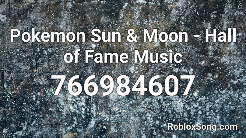 Pokemon Sun & Moon - Hall of Fame Music Roblox ID