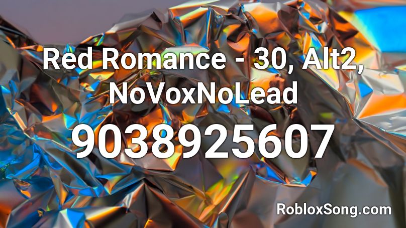 Red Romance - 30, Alt2, NoVoxNoLead Roblox ID