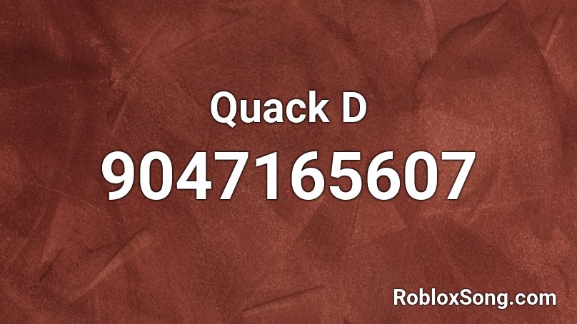 Quack D Roblox ID