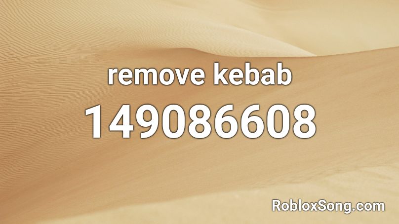 Remove Kebab Roblox Id Roblox Music Codes - slenderman roblox audio