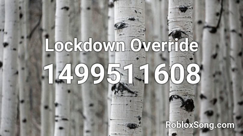 Lockdown Override Roblox ID