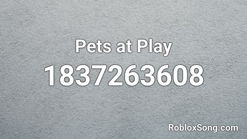 Pets at Play Roblox ID