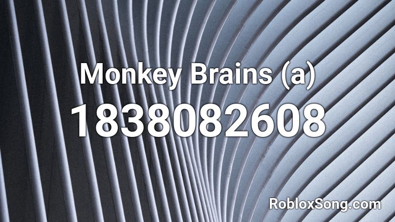 Monkey Brains (a) Roblox ID