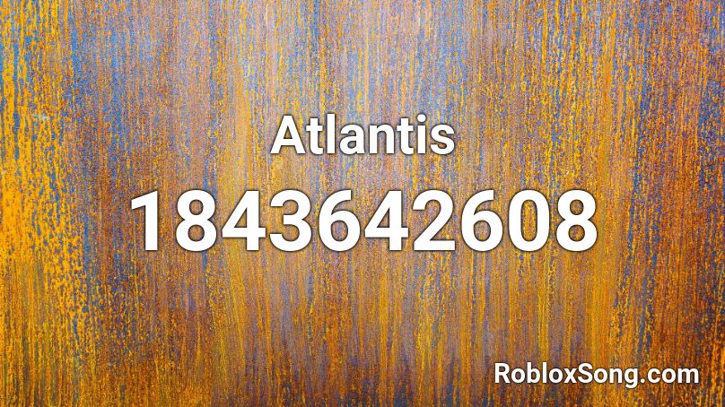 Atlantis Roblox ID