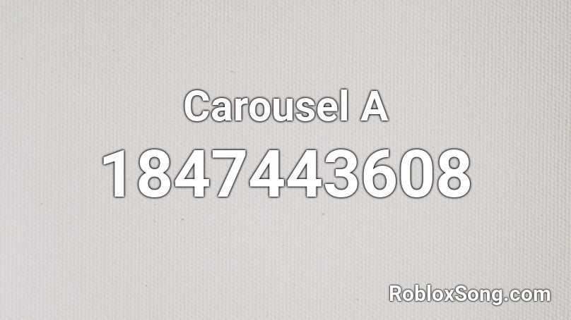 Carousel A Roblox ID