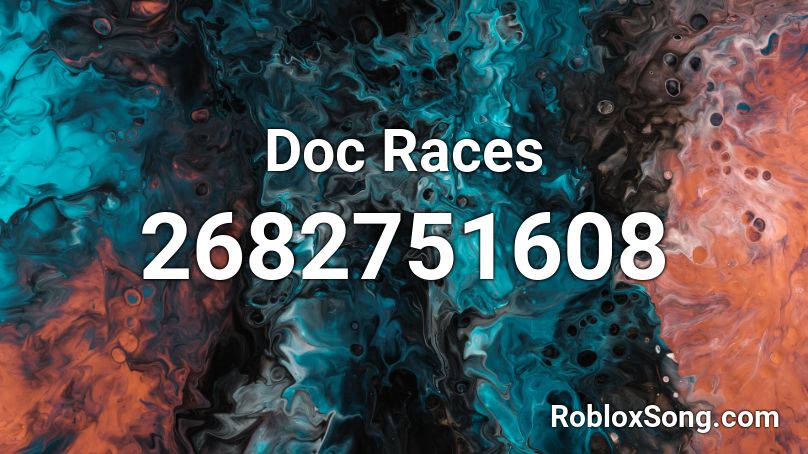 Doc Races Roblox ID
