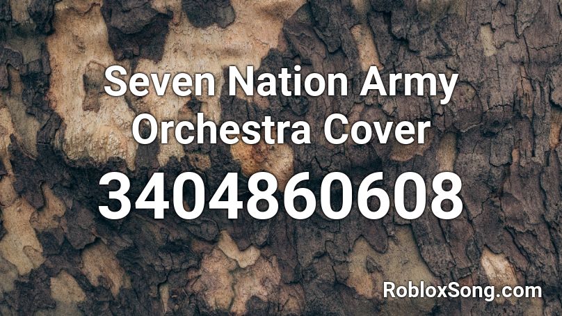 Seven Nation Army Orchestra Cover Roblox ID