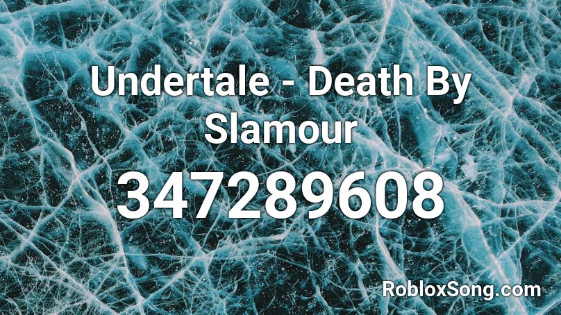 Undertale - Death By Slamour Roblox ID